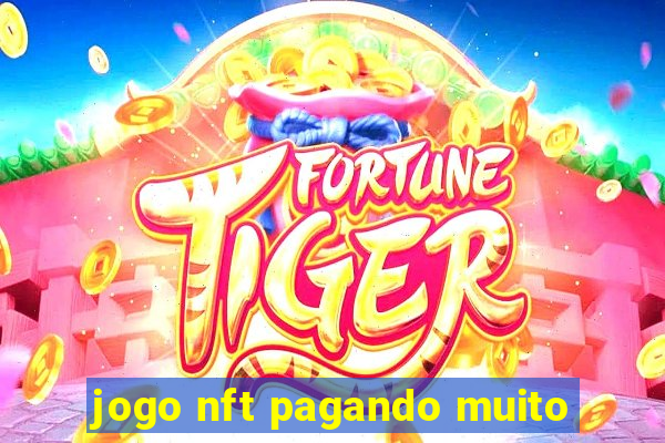 jogo nft pagando muito